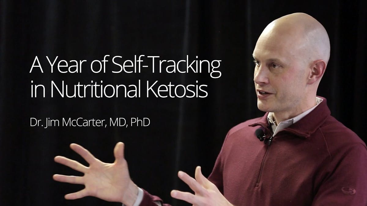 A Year of Self-Tracking in Nutritional Ketosis – Dr. Jim McCarter