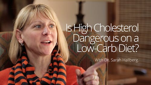 Is high cholesterol dangerous on a low-carb diet?
