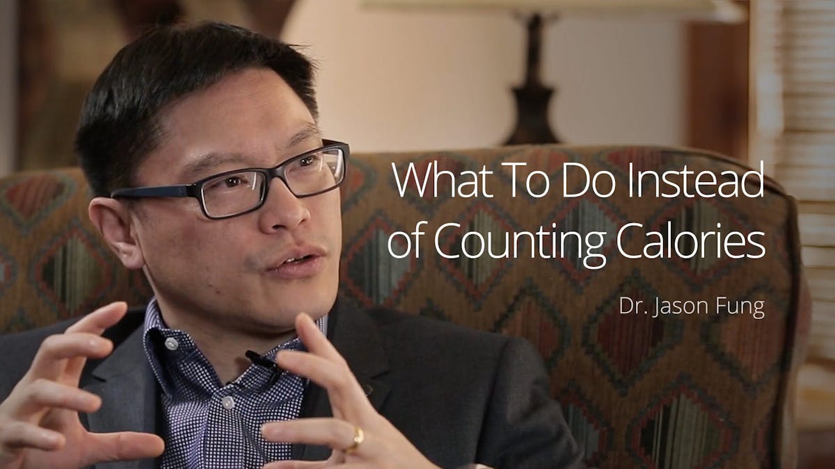 What To Do Instead of Counting Calories – Dr. Jason Fung