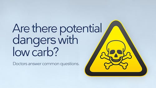 Are there potential dangers with a low-carb diet?