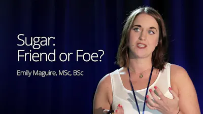 Sugar: Friend or Foe – Emily Maguire