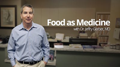 Food as medicine – Dr. Jeffry Gerber
