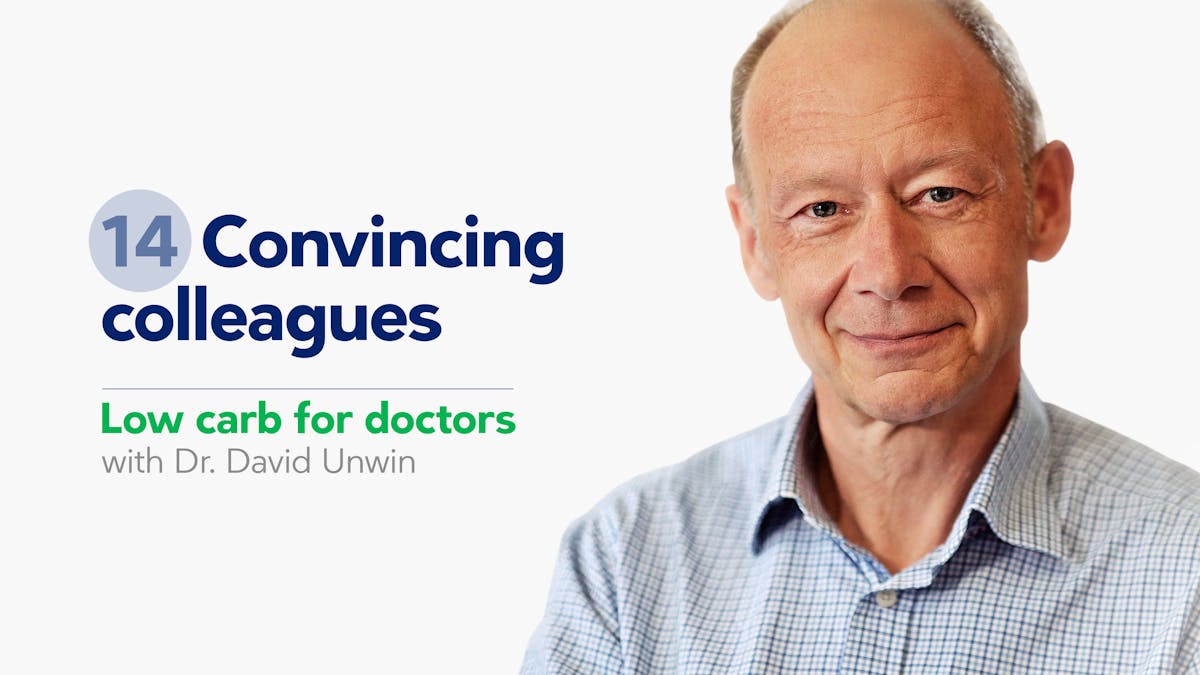 Low carb for doctors: Convincing colleagues