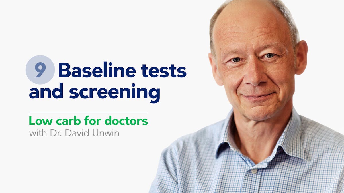 Low carb for doctors: Baseline tests and screening
