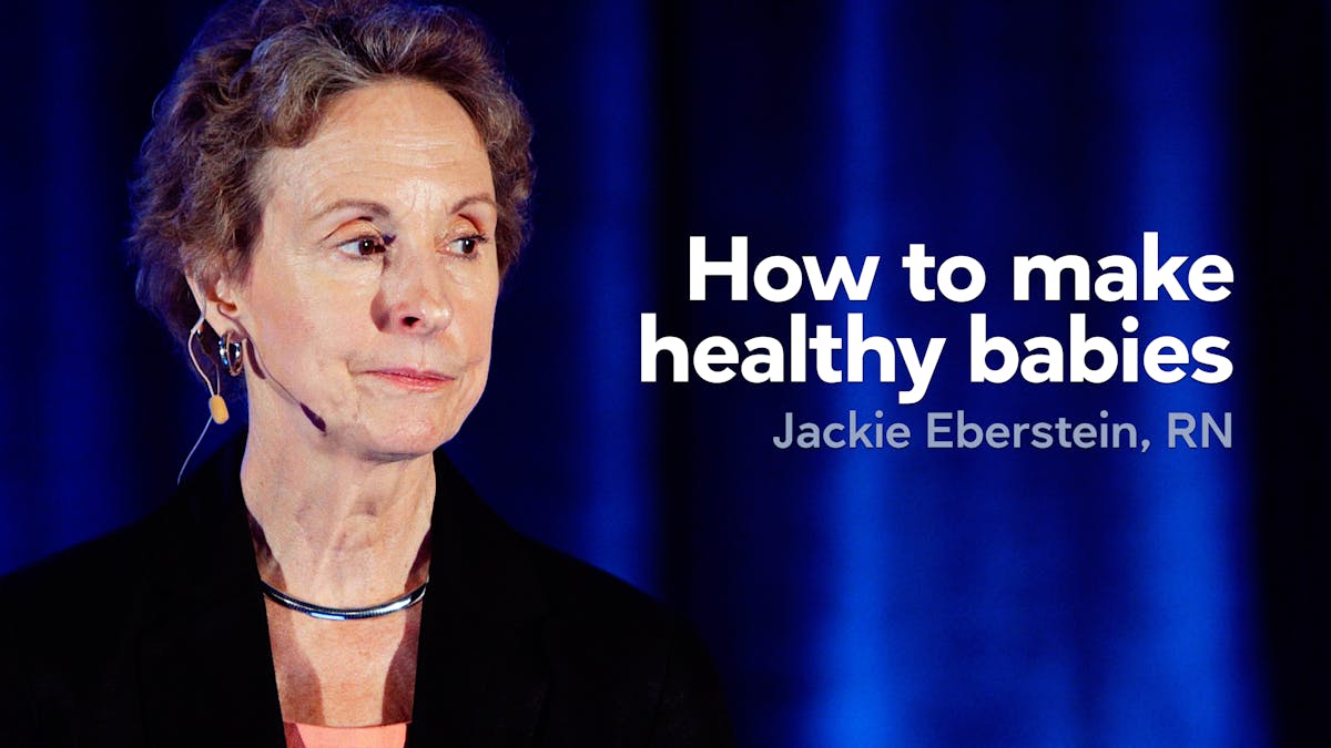 How to make healthy babies