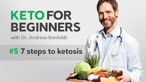 Keto for beginners: 7 steps to ketosis