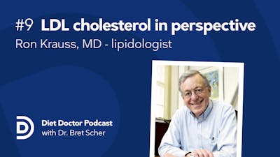 Diet Doctor Podcast #9 —  Dr. Ron Krauss