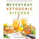 Everyday ketogenic kitchen