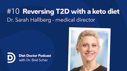 Diet Doctor podcast #10 with Dr. Sarah Hallberg