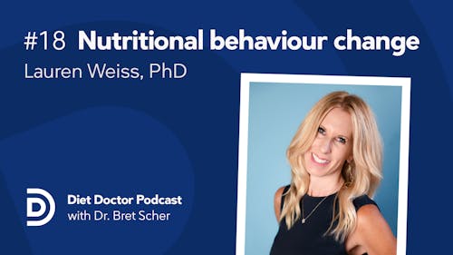 Diet Doctor Podcast #18 – Lauren Bartell Weiss
