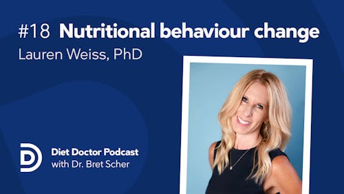 Diet Doctor Podcast #18 – Lauren Bartell Weiss