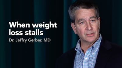 When weight loss stalls – Jeffry Gerber