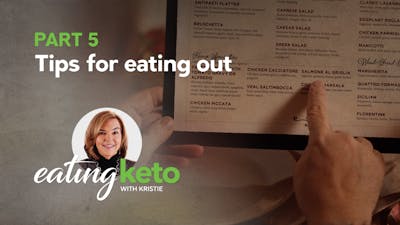Tips for eating out - part 5 of eating keto with Kristie
