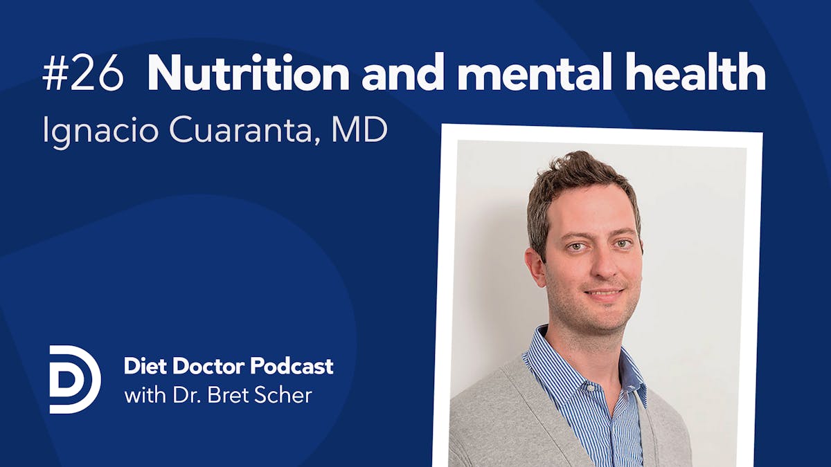 Diet Doctor Podcast #26 – Dr. Ignacio Cuaranta