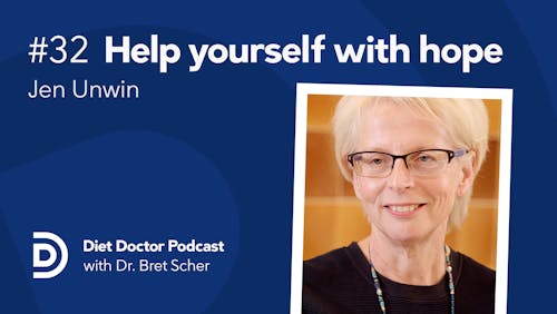 Diet Doctor Podcast #32 – Jen Unwin