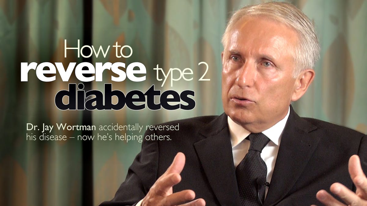 How to Cure Type 2 Diabetes – Dr. Jay Wortman