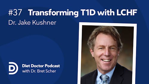 Diet Doctor Podcast #37 – Dr. Jake Kushner