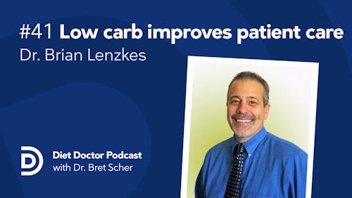 Diet Doctor Podcast #41 with Brian Lenzkes