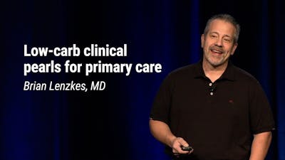 Brian Lenzkes, MD – Low-carb clinical pearls for primary care (LCD 2020)