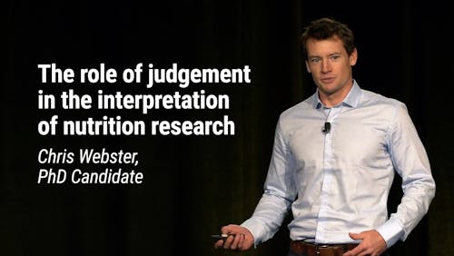 Chris Webster, PhD Candidate – The role of judgement in the interpretation of nutrition research (LCD 2020)