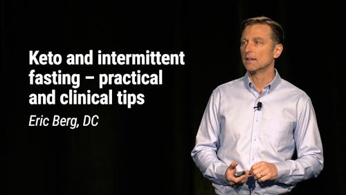 Eric Berg, DC – Keto and intermittent fasting – practical and clinical tips (LCD 2020)