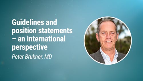 Peter Brukner, MD – Guidelines and position statements – an international perspective (LCD 2020)