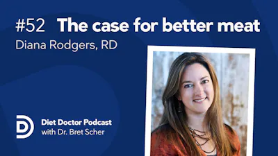 Diet Doctor Podcast - Episode 52 with Diana Rodgers