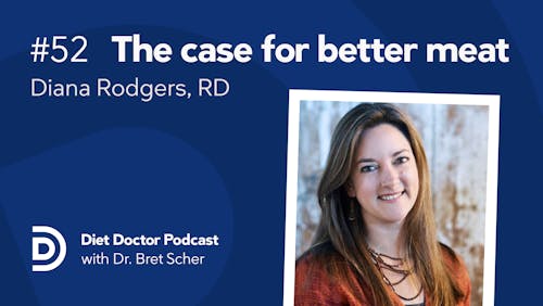 Diet Doctor Podcast - Episode 52 with Diana Rodgers