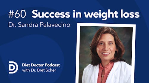 Diet Doctor Podcast #60 with Sandra Palavecino