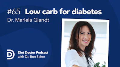 Diet Doctor Podcast #65