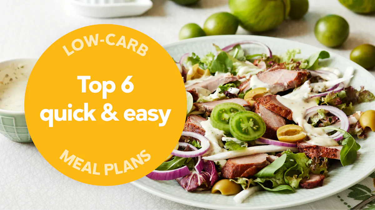 Low-carb meal plans: Quick and easy