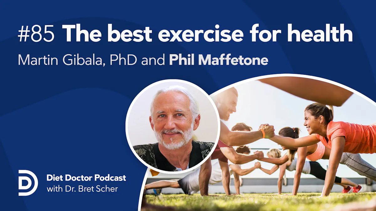 Diet Doctor Podcast #85 - The best exercise for health