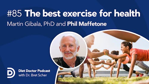 Diet Doctor Podcast #85 - The best exercise for health