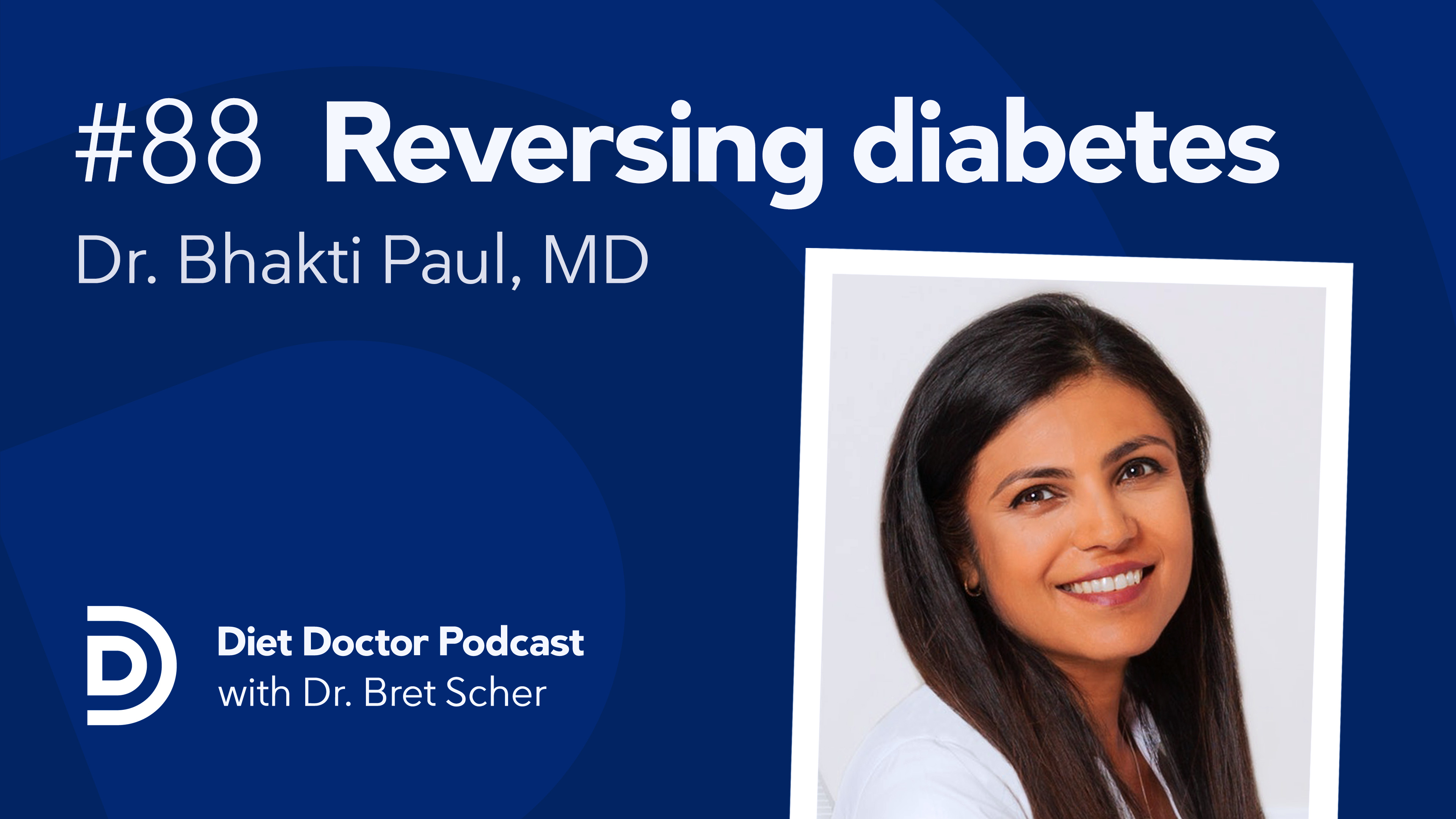 Diet Doctor Podcast With Dr. Bret Scher