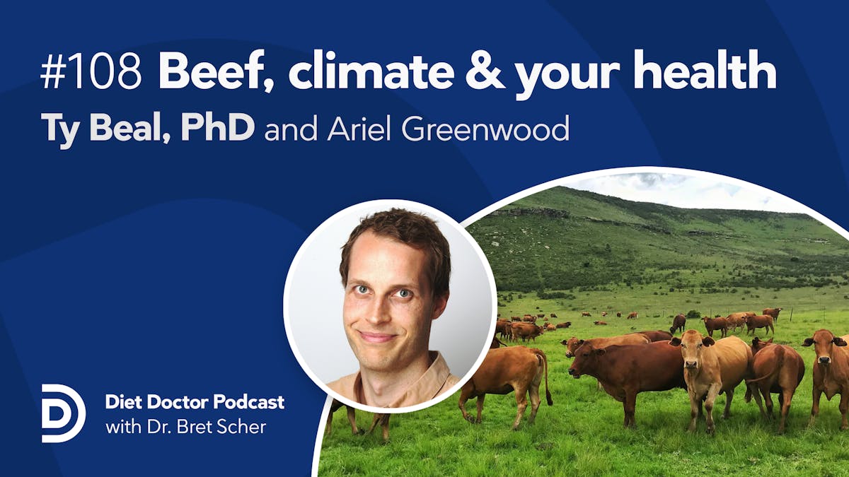 Diet Doctor Podcast 108 — The real story of beef, climate, and your health